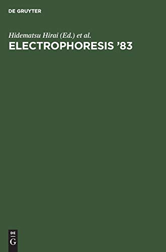Electrophoresis '83: Advanced methods, biochemical and clinical applications. Proceedings of the International Conference on Electrophoresis, Tokyo, Japan, May 9–12, 1983