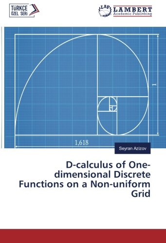 D-calculus of One-dimensional Discrete Functions on a Non-uniform Grid