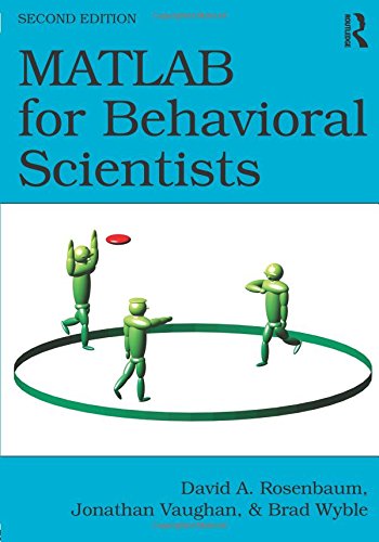 Rosenbaum, David A. Matlab For Behavioral Scientists, Second Edition