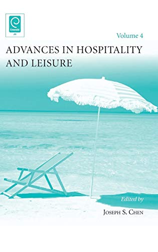 Advances in Hospitality and Leisure, Volume 4 (Advances in Hospitality and Leisure, 4, Band 4)