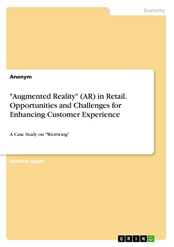 Augmented Reality (AR) in Retail. Opportunities and Challenges for Enhancing Customer Experience: A Case Study on Westwing