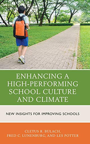 Enhancing a High-Performing School Culture and Climate: New Insights for Improving Schools