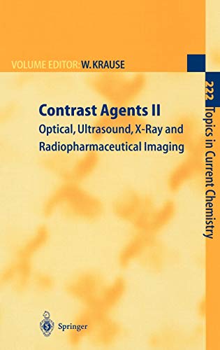 Contrast Agents II: Optical, Ultrasound, X-Ray and Radiopharmaceutical Imaging (Topics in Current Chemistry, 222, Band 222)
