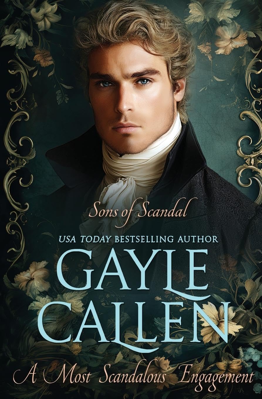 A Most Scandalous Engagement (Sons of Scandal, Band 5)