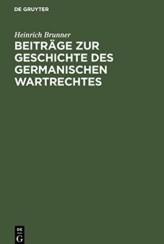 Beiträge zur Geschichte des germanischen Wartrechtes