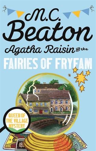 Beaton, M. C. Agatha Raisin And The Fairies Of Fryfam