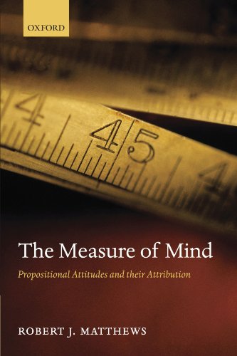 The Measure of Mind: Propositional Attitudes and their Attribution