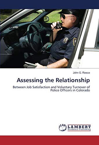 Assessing the Relationship: Between Job Satisfaction and Voluntary Turnover of Police Officers in Colorado