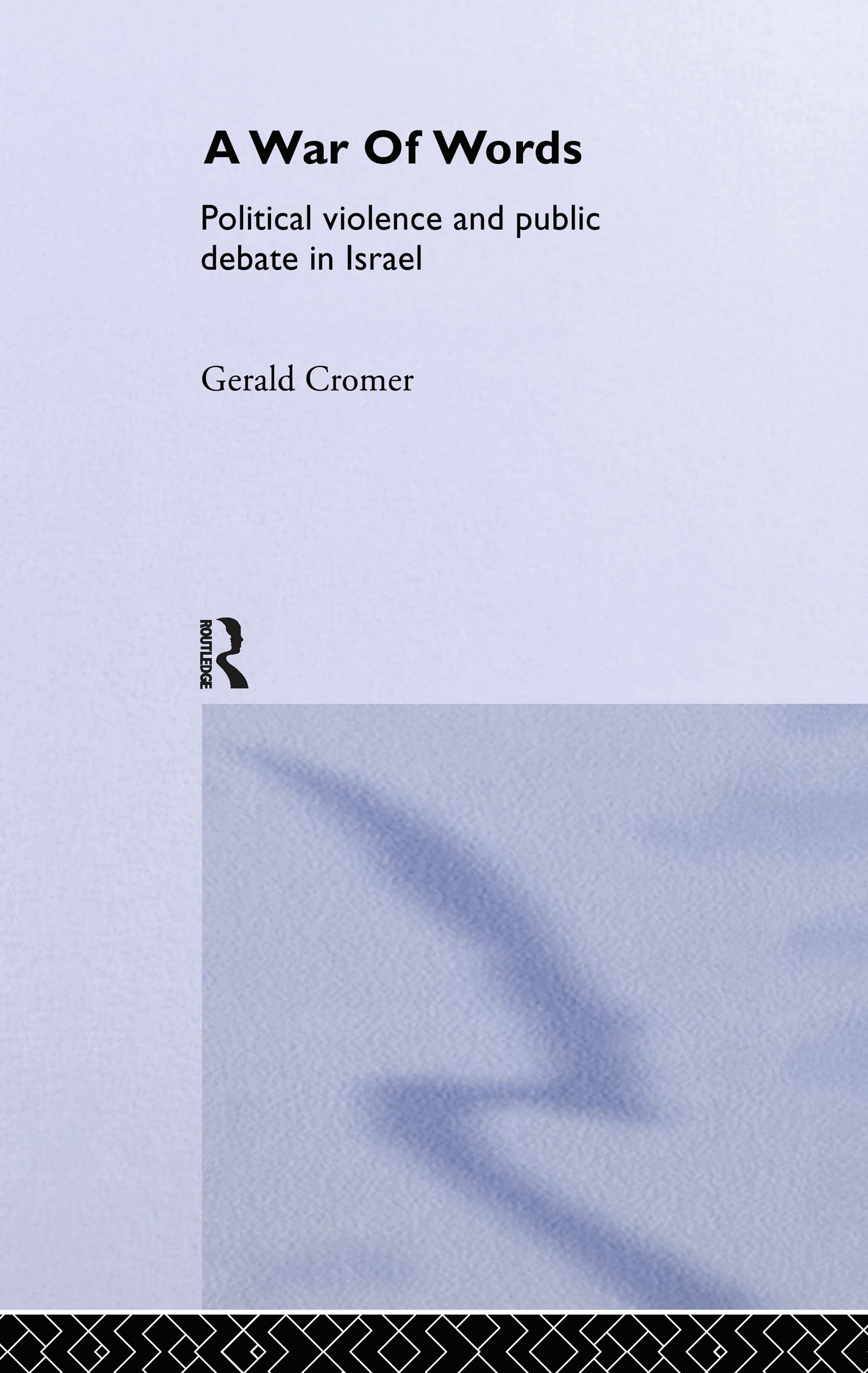 A War of Words: Political Violence and Public Debate in Israel (Case Series: Political Violence)