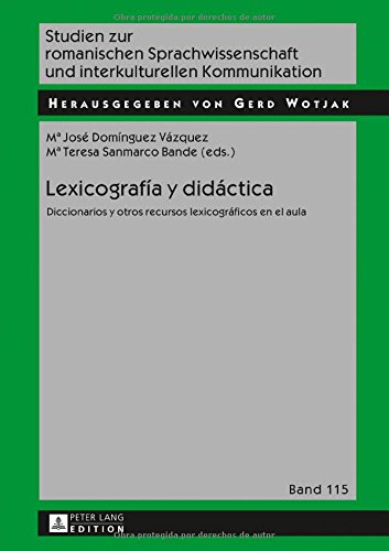 Lexicografía y didáctica: Diccionarios y otros recursos lexicográficos en el aula (Studien zur romanischen Sprachwissenschaft und interkulturellen Kommunikation)