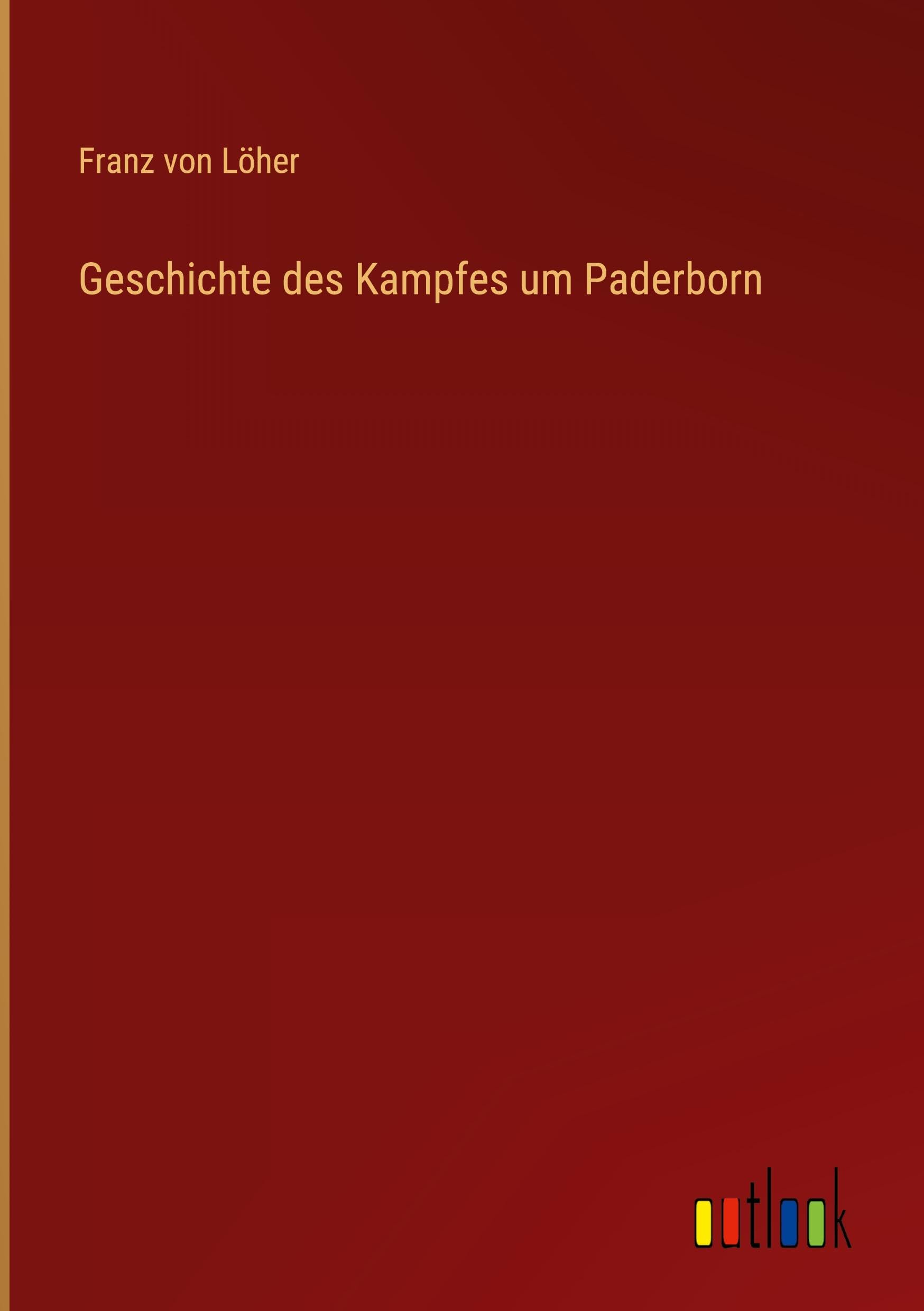 Geschichte des Kampfes um Paderborn