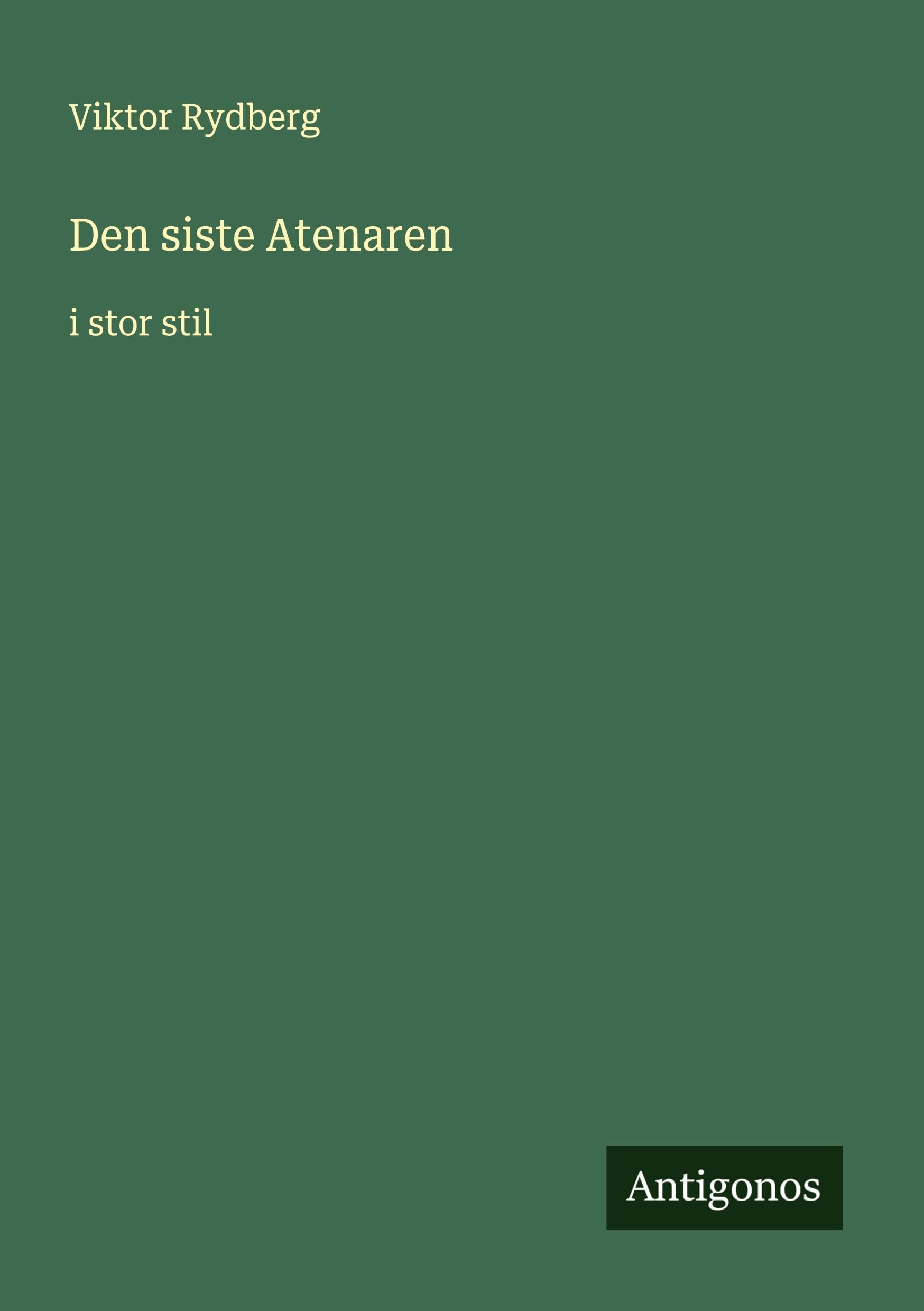 Den siste Atenaren: i stor stil
