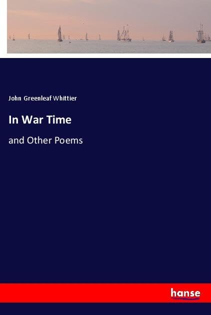 In War Time: and Other Poems