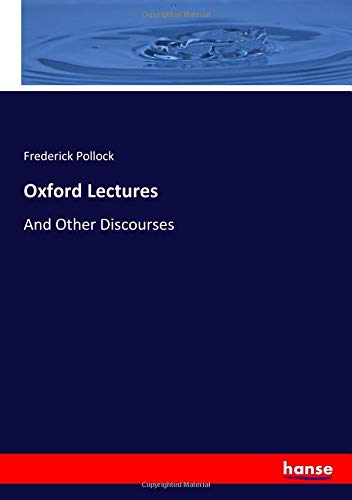 Oxford Lectures: And Other Discourses