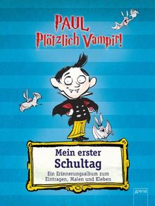 Paul - Plötzlich Vampir! - Mein erster Schultag