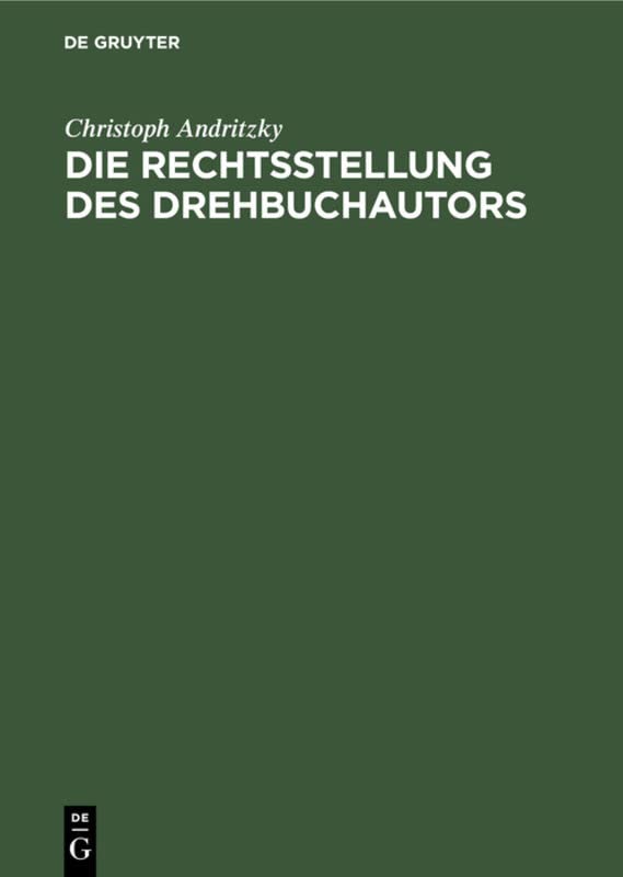Die Rechtsstellung des Drehbuchautors