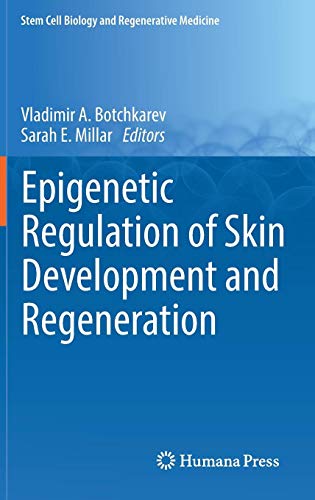 Epigenetic Regulation of Skin Development and Regeneration (Stem Cell Biology and Regenerative Medicine)