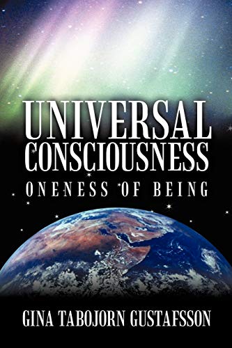 Universal Consciousness: Oneness of Being