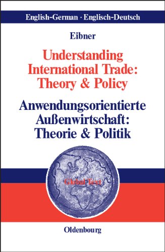 Understanding International Trade: Theory & PolicyAnwendungsorientierte Außenwirtschaft: Theorie & Politik