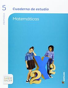 CUADERNO ESTUDIO MATEMATICAS 5 PRIMARIA SABER HACER