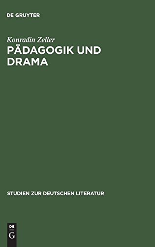 Pädagogik und Drama: Untersuchungen zur Schulcomödie Christian Weises (Studien zur deutschen Literatur, Band 61)