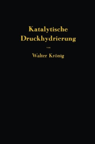 Die katalytische Druckhydrierung von Kohlen Teeren und Mineralölen: Das I.G.-Verfahren Von Matthias Pier (German Edition)