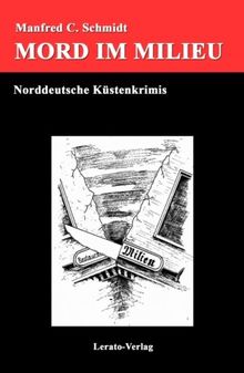 Mord im Milieu - Norddeutsche Küstenkrimis