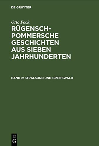 Stralsund und Greifswald: Im Jahrhundert der Gründung (Otto Fock: Rügensch-Pommersche Geschichten aus sieben Jahrhunderten)