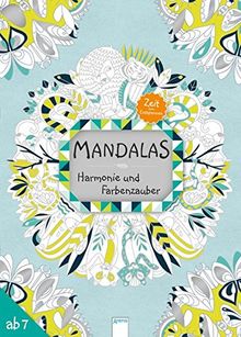 Mandalas - Harmonie und Farbenzauber: Zeit zum Entspannen:
