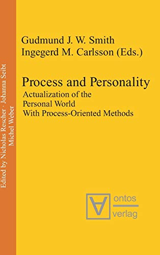 Process and Personality: Actualization of the Personal World With Process-Oriented Methods (Process Thought, 17)