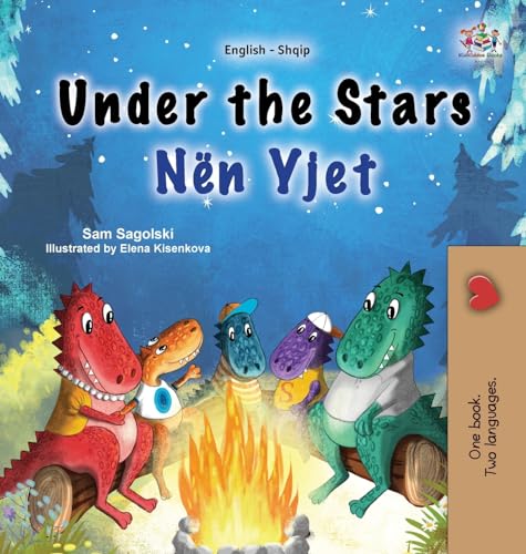 Under the Stars (English Albanian Bilingual Kid's Book) (English Albanian Bilingual Collection)