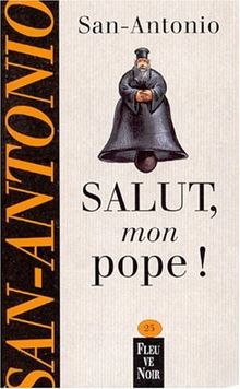 Salut, mon pope ! (San Antonio Poche)