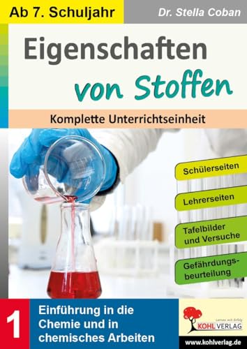 Eigenschaften von Stoffen: Einführung in die Chemie und in chemisches Arbeiten