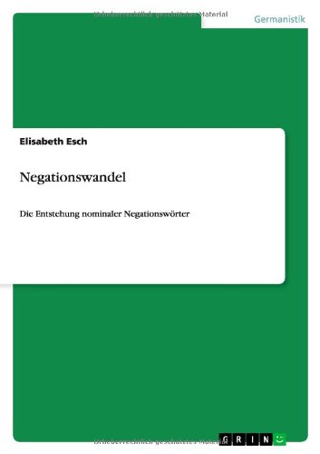 Negationswandel: Die Entstehung nominaler Negationswörter