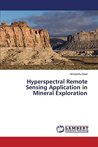 Hyperspectral Remote Sensing Application in Mineral Exploration
