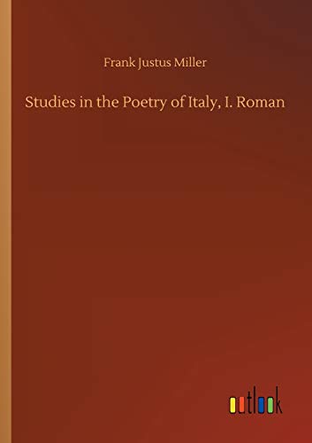 Studies in the Poetry of Italy, I. Roman