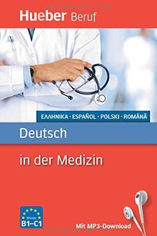 Deutsch in der Medizin: Griechisch, Spanisch, Polnisch, Rumänisch / Buch mit MP3-Download