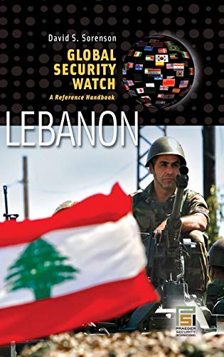 Global Security Watchâ¿Lebanon: A Reference Handbook