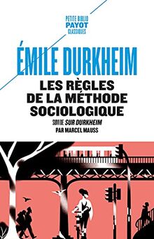 Les règles de la méthode sociologique. Sur Durkheim