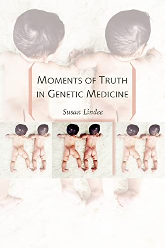 Moments of Truth in Genetic Medicine
