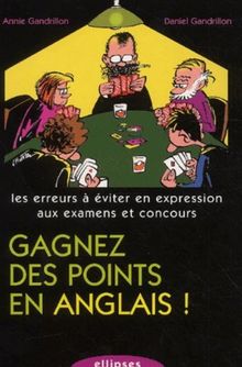 Gagnez des points en anglais ! : les erreurs à éviter en expression aux examens et concours