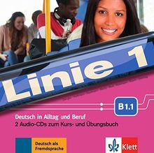 Linie 1 B1.1: Deutsch in Alltag und Beruf. 2 Audio-CDs zum Kurs- und Übungsbuch (Linie 1 / Deutsch in Alltag und Beruf)