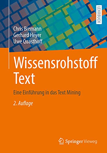 Wissensrohstoff Text: Eine Einführung in das Text Mining