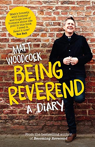 Matt Woodcock Being Reverend, A Diary