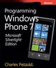 MS Silverlight Edition: Programming Windows Phone 7