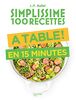 Simplissime 100 recettes : à table en 15 minutes (CUISINE)
