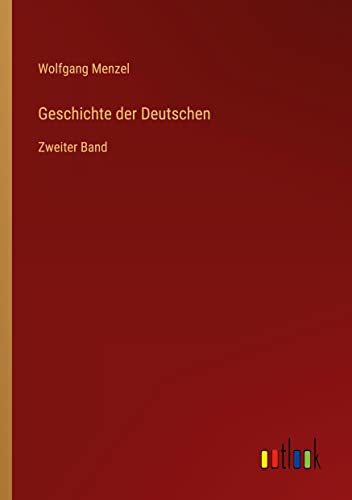 Geschichte der Deutschen: Zweiter Band