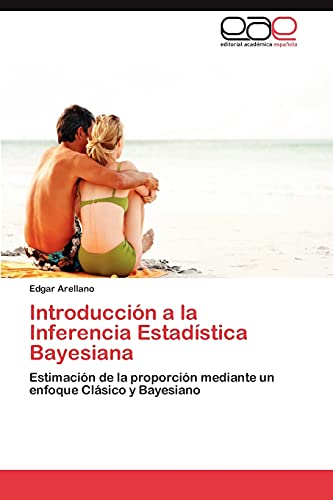 Introducción a la Inferencia Estadística Bayesiana: Estimación de la proporción mediante un enfoque Clásico y Bayesiano