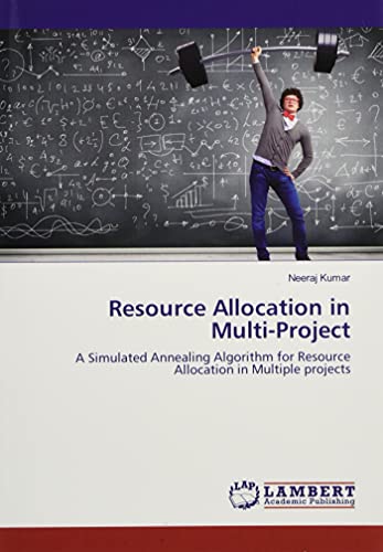 Resource Allocation in Multi-Project: A Simulated Annealing Algorithm for Resource Allocation in Multiple projects