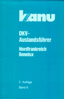 DKV-Auslandsführer, Bd.6, Nordfrankreich, Benelux